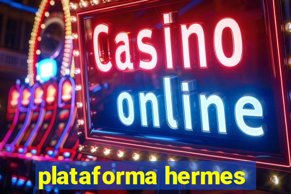 plataforma hermes